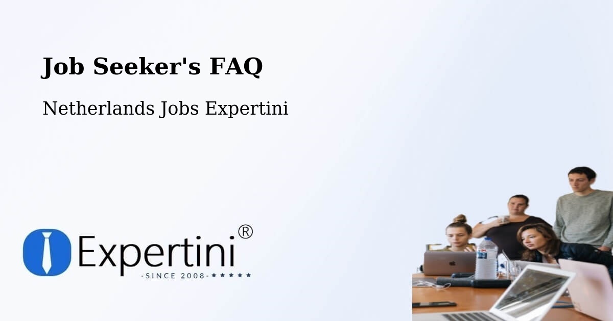 Job Seeker FAQ – Abbekerk - Netherlands Jobs Expertini